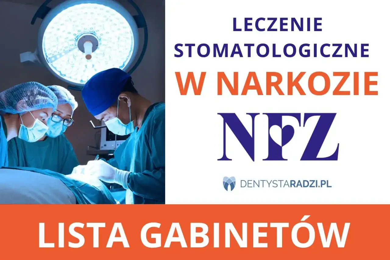 Stomatologia Lindleya NFZ: leczenie stomatologiczne w narkozie. Lista gabinetów.